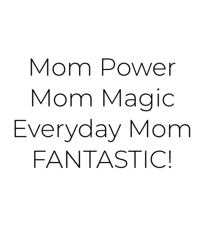 Mom Magic 11x14